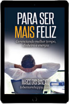 E-book Para Ser Mais Feliz - Marco Orsi Banzato